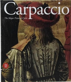CARPACCIO - The Major Pictorial Cycles